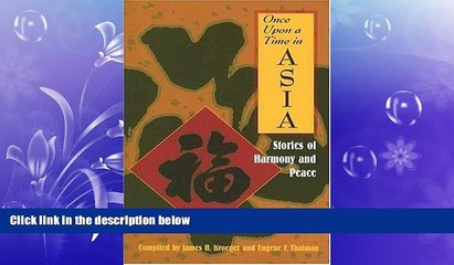 FREE PDF  Once upon a Time in Asia: Stories of Harmony And Peace READ ONLINE