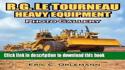 Download R.G. LeTourneau Heavy Equipment Photo Gallery PDF Free