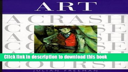 Read Art: A Crash Course (Crash Course (Watson-Guptill)) (Crash Course (Watson-Guptill))