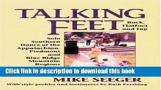 Ebook Talking Feet: Solo Southern Dance: Buck, Flatfoot, and Tap Free Download