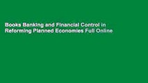 Books Banking and Financial Control in Reforming Planned Economies Full Online