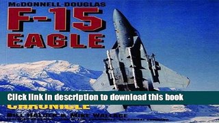 Read McDonnell-Douglas F-15 Eagle: A Photo Chronicle (Schiffer Military/Aviation History) PDF Online