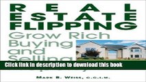 Ebook Real Estate Flipping: Grow Rich Buying and Selling Property Full Online