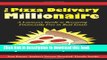 [Read PDF] The Pizza Delivery Millionaire: A Layman s Guide to Becoming Financially Free in Real