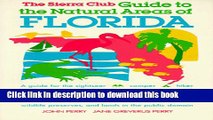 Books The Sierra Club Guide to the Natural Areas of Florida Free Online