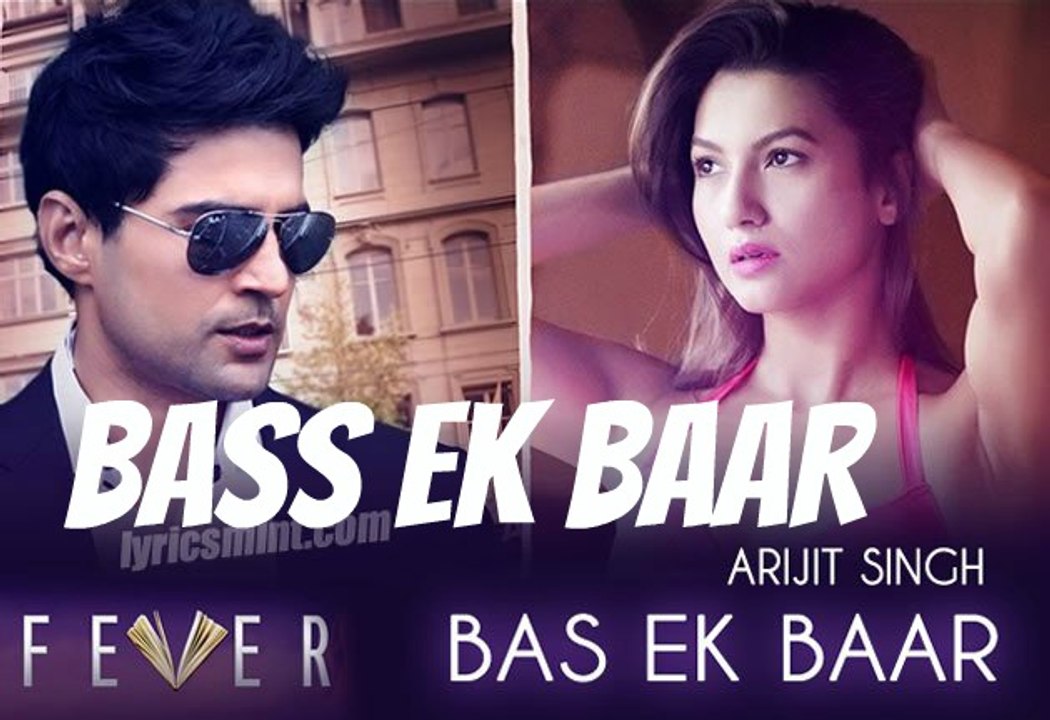 Bas Ek Baar - Fever - Arijit Singh - Rajeev Khandelwal, Gauhar K, Gemma A & Caterina M - Rahul Bhatt
