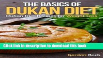 [Read PDF] The Basics of Dukan Diet: Dukan Diet Recipes for Weight Loss (Dukan Diet Made Easy)