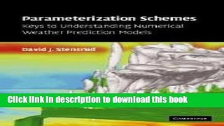 Ebook Parameterization Schemes: Keys to Understanding Numerical Weather Prediction Models Free