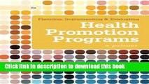 Ebook Planning, Implementing,   Evaluating Health Promotion Programs: A Primer (6th Edition) Free