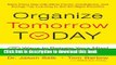 Books Organize Tomorrow Today: 8 Ways to Retrain Your Mind to Optimize Performance at Work and in