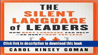 Books The Silent Language of Leaders: How Body Language Can Help--or Hurt--How You Lead Full