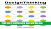 Books Design Thinking: Integrating Innovation, Customer Experience, and Brand Value Free Online
