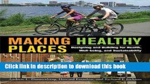 Read Making Healthy Places: Designing and Building for Health, Well-being, and Sustainability
