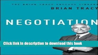 Ebook Negotiation (The Brian Tracy Success Library) Full Download