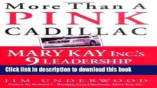 Books More Than a Pink Cadillac: Mary Kay Inc. s 9 Leadership Keys to Success Full Online