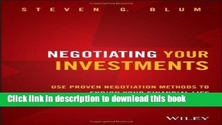 Ebook Negotiating Your Investments: Use Proven Negotiation Methods to Enrich Your Financial Life
