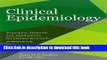 Ebook Clinical Epidemiology: Principles, Methods, and Applications for Clinical Research Free Online