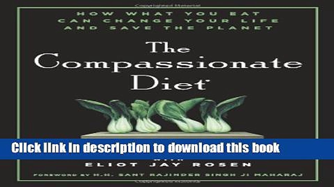 PDF  The Compassionate Diet: How What You Eat Can Change Your Life and Save the Planet  Free Books