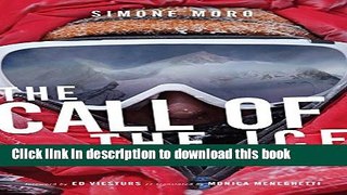 Books The Call Of Ice: Climbing 8000-Meter Peaks in Winter Free Online KOMP
