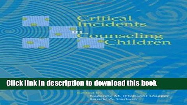 Download Critical Incidents in Counseling Children Online