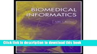 Ebook Biomedical Informatics (07) by Berman, Jules J [Paperback (2006)] Free Download