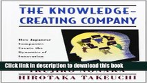 Read The Knowledge-Creating Company: How Japanese Companies Create the Dynamics of Innovation