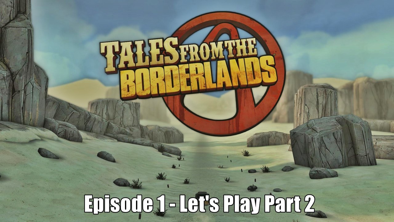 Tales from the Borderlands: Episode 1 - ZerO Sum | (Playthrough Part 2)