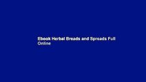 Ebook Herbal Breads and Spreads Full Online