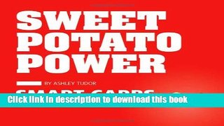 [Read PDF] Sweet Potato Power: Smart Carbs; Paleo and Personalized Download Free
