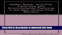 [Read PDF] Water, Earth, and Fire: Land Use and Environmental Planning in the New Jersey Pine