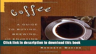Ebook Coffee: A Guide to Buying, Brewing, and Enjoying Free Download