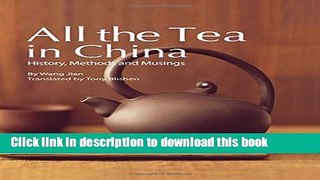Ebook All the Tea in China: History, Methods and Musings Full Online