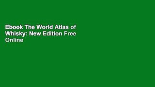 Ebook The World Atlas of Whisky: New Edition Free Online