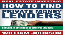 [Read PDF] Real Estate Investing: How to Find Private Money Lenders Download Free