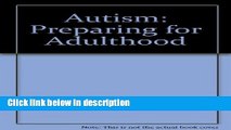 Ebook Autism: Preparing for Adulthood Free Online