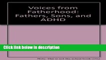 Ebook Voices from Fatherhood: Fathers, Sons, and Adhd Free Online