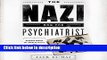 Ebook The Nazi and the Psychiatrist: Hermann Goring, Dr. Douglas M. Kelley, and a Fatal Meeting of