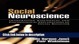 Books Social Neuroscience: Integrating Biological and Psychological Explanations of Social