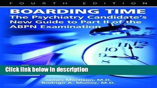 Books Boarding Time: The Psychiatry Candidate s New Guide to Part II of the Abpn Examination Free