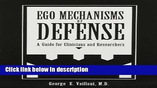 Ebook Ego Mechanism of Defense: A Guide for Clinicians and Researchers Full Download