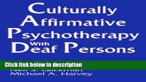 Books Culturally Affirmative Psychotherapy With Deaf Persons Free Online