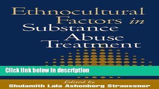 Books Ethnocultural Factors in Substance Abuse Treatment Free Online