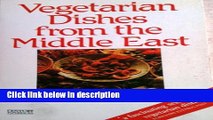 Ebook Vegetarian Dishes from the Middle East Full Online