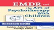 Books EMDR and The Art of Psychotherapy With Children Free Download