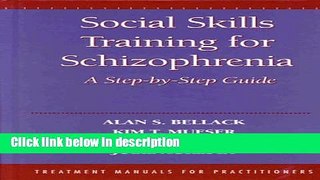 Books Social Skills Training for Schizophrenia: A Step-by-Step Guide Free Online