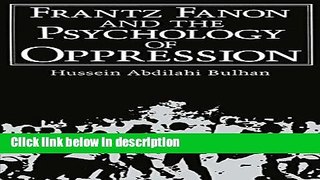 Ebook Frantz Fanon and the Psychology of Oppression (Path in Psychology) Free Online