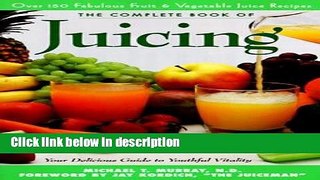 Books The Complete Book of Juicing: Your Delicious Guide to Youthful Vitality [COMP BK OF JUICING]