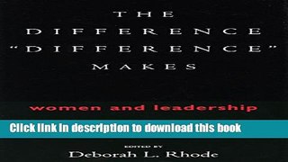 Books The Difference â€œDifferenceâ€� Makes: Women and Leadership Full Online