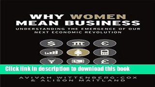 Books Why Women Mean Business: Understanding the Emergence of our next Economic Revolution Free