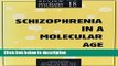 Books Schizophrenia in A Molecular Age Full Online